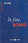 În fine, acasă