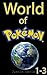 World of Pokemon 1-3: Darkness rises in this paradise. Pokemon are in danger - can Pikachu save them? (Pokemon Stories Book 1)