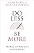 Do Less Be More