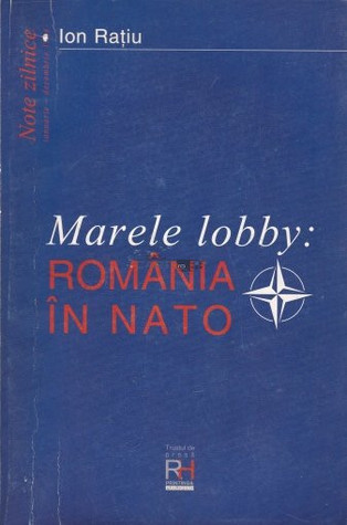 Marele lobby: România în NATO