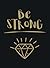 Be Strong