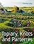 Topiary, Knots and Parterres by Caroline Foley