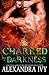 Charred By Darkness (Dragon...