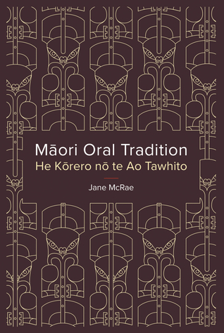 Maori Oral Tradition: He Korero no te Ao Tawhito (Paperback)
