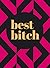 Best Bitch