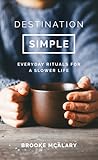 Destination Simple by Brooke McAlary