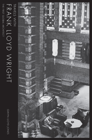 Travels with Frank Lloyd Wright: The first Global Architect