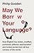 May We Borrow Your Language