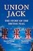 The Union Jack: The Story of the British Flag