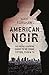 American Noir: The Pocket Essential Guide to US Crime Fiction, Film & TV (Pocket Essential series)