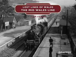 Lost Lines: Mid Wales Line (Hardcover)