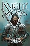 The Knight With Two Swords by Edward M. Erdelac
