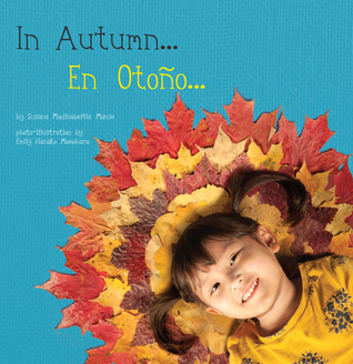 In Autumn / En Otoño (Seasons/Estaciones) (Spanish and English Edition)