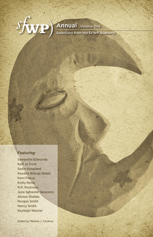 SFWP Annual: Selections from the SFWP Quarterly