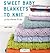 Sweet Baby Blankets to Knit: 29 Cute Blankets to Knit