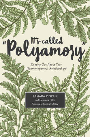 It's Called "Polyamory": Coming Out About Your Nonmonogamous Relationships (Paperback)
