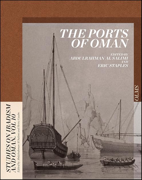 The Ports of Oman (10) (Studies on Ibadism and Oman)