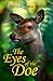 The Eyes of the Doe by Patricia Taylor Wells