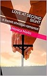 Love At Second Sight: a sweet christian romance