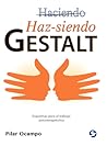 Haz-siendo Gestalt: Esquemas para el trabajo psicoterapéutico (Spanish Edition) Haz-siendo Gestalt: Esquemas para el trabajo psicoterapéutico (Spanish Edition)