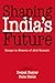 Shaping India's Future: Essays in Memory of Prof Abid Hussain