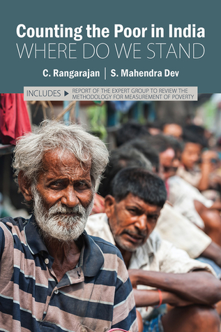 Counting the Poor in India: Where Do We Stand?: Includes: Report of the Expert Group to Review the Methodology for Measurement of Poverty