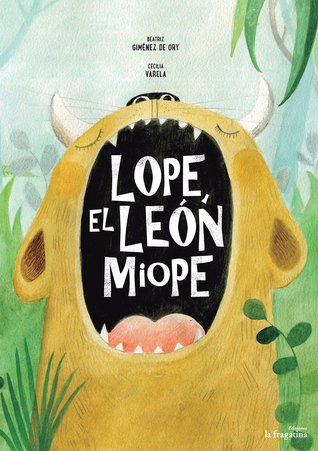 Lope, el león miope (Spanish Edition)