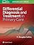 Differential Diagnosis and Treatment in Primary Care