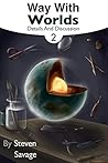 Way With Worlds Book 2: Details And Discussion (The Way With Worlds Series)
