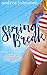 Spring Break (Phoebe & Madsen #1)