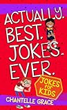 Actually Best Jokes Ever: Jokes for Kids (Joke Books)