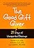 The Good Gift Giver by Tahni Cullen