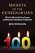 Secrets of the Centenarians by John Withington