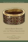 Anglo-Saxon England and the Visual Imagination (Volume 461) (Medieval and Renaissance Texts and Studies)