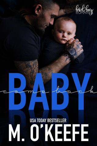 Baby, Come Back (Bad Boy Romance, #2)