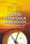 Gestão Estratégica de Negócios: Evolução, Cenários, Diagnósticos e Ação