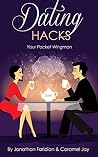 Dating Hacks: Your Pocket Wingman Dating Hacks: Your Pocket Wingman