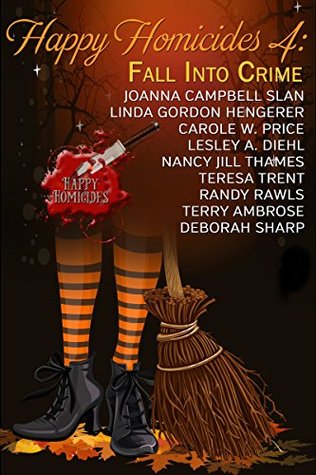 Happy Homicides 4: Fall Into Crime (Happy Homicides Cozy Mystery Anthology)