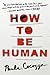 How to Be Human by Paula Cocozza