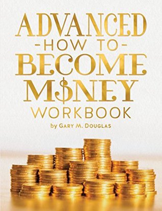 Advanced How To Become Money Workbook (Kindle Edition)