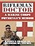 Rifleman/Doctor: A Marine Corps Physician's Memoir