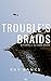 Trouble's Braids (Farrell &...
