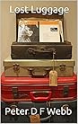 Lost Luggage by Peter D.F. Webb