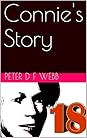 Connie's Story by Peter D.F. Webb