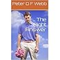 The Right Answer by Peter D.F. Webb