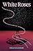 White Roses