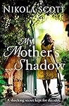 My Mother's Shadow