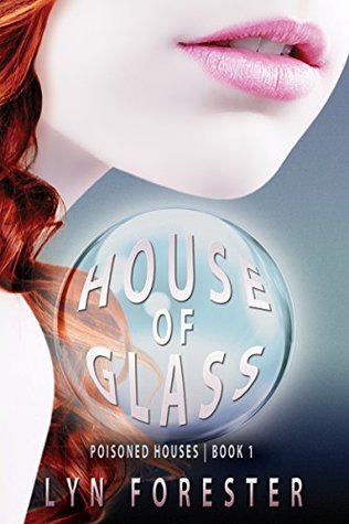 House of Glass (Poisoned Houses, #1)