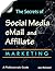 The Secrets of Social Media, EMail and Affiliate Marketing by Cindy Rodriguez