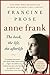 Anne Frank: The Book, the Life, the Afterlife